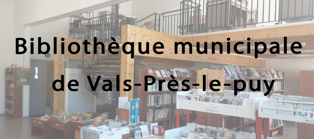 Bibliothèque Vals Pres le Puy