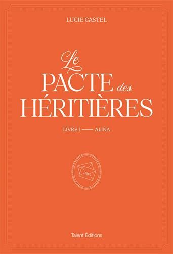 Pacte des Héritières (Le) T1 Alina