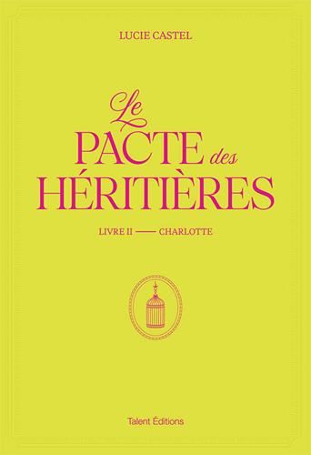 Pacte des Héritières (Le) T2 Charlotte