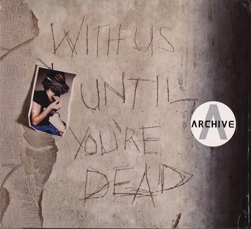 Wih us until you're dead